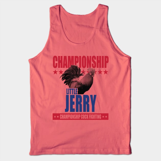 Little Jerry Championship Cockfighting Tank Top by tvshirts